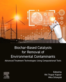 Paperback Biochar-Based Catalysts for Removal of Environmental Contaminants: Advanced Treatment Technologies Using Computational Tools Book