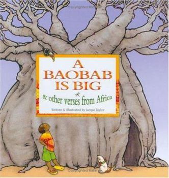 Hardcover A Baobab Is Big: And Other Verses from Africa Book