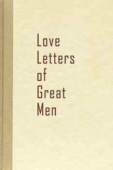 Hardcover Love Letters of Great Men Book