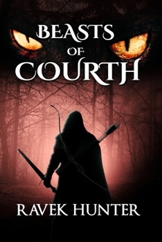 Paperback Beasts of Courth: - Set in the time of Atlantis, a Dark Fantasy alive with epic magic, captivating action and hypnotic excitement. Book