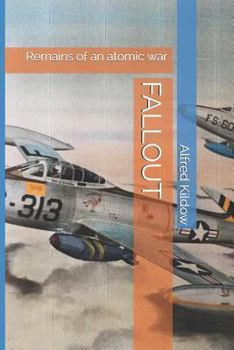 Paperback Fallout: Remains of an Atomic War Book