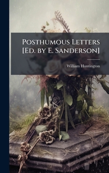 Hardcover Posthumous Letters [Ed. by E. Sanderson] Book