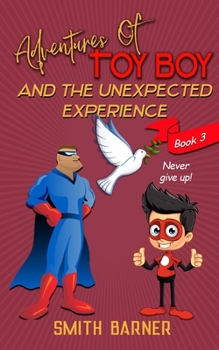 Paperback Adventures of Toy Boy and the Unexpected Experience Book