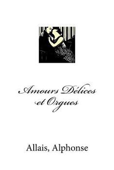 Paperback Amours Délices et Orguess [French] Book