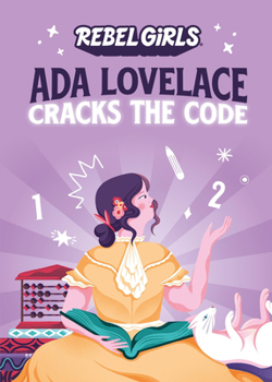 Ada Lovelace Cracks the Code - Book  of the Chapter Book Series