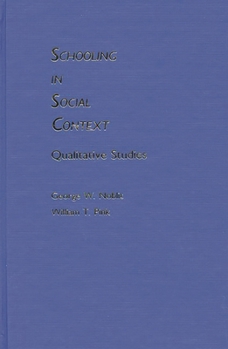 Hardcover Schooling in Social Context: Qualitative Studies Book