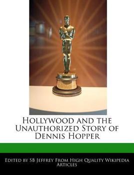 Paperback Hollywood and the Unauthorized Story of Dennis Hopper Book