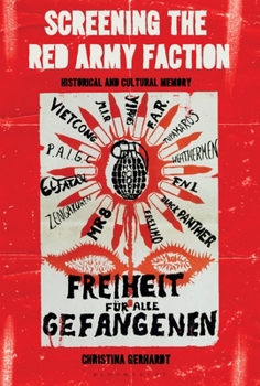 Paperback Screening the Red Army Faction: Historical and Cultural Memory Book