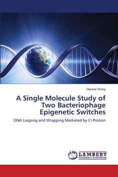 Paperback A Single Molecule Study of Two Bacteriophage Epigenetic Switches Book