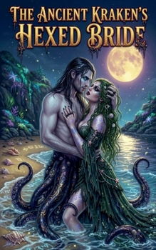 Paperback The Ancient Kraken's Hexed Bride Book