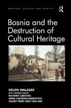 Hardcover Bosnia and the Destruction of Cultural Heritage Book