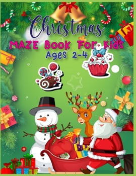 Paperback Christmas MAZE Book For Kids Ages 2-4: A Maze Activity Book for Kids (Maze Books for Kids) - A Brain Challenge Game For Kids Book