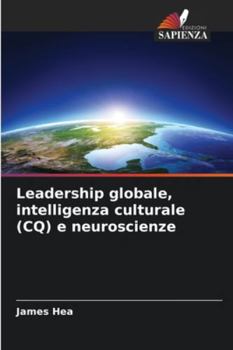 Paperback Leadership globale, intelligenza culturale (CQ) e neuroscienze [Italian] Book