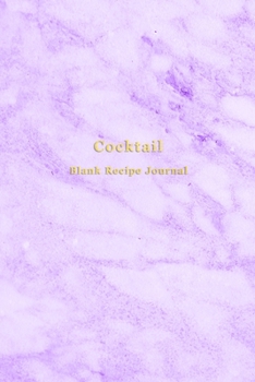 Cocktail blank recipe journal: Cocktail mixing log book for alcohol drinkers Record, rate, review and test your cocktail making experiements and improve your bartending skills Cute pink marble cover f