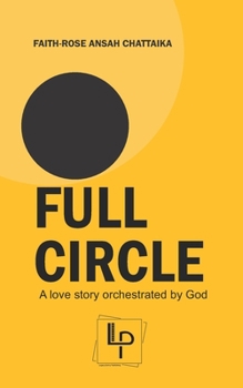Paperback Full Circle: A love story orchestrated by God Book