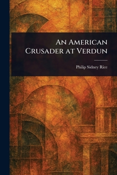 Paperback An American Crusader at Verdun Book