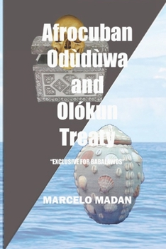 Paperback Afrocuban Oduduwa and Olokun Treaty: Exclusive for Babalawos Book