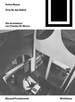 Paperback Orte Für Das Selbst: Die Architektur Von Charles W. Moore [German] Book