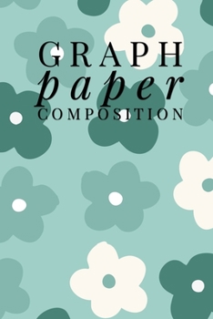 Graph Paper Composition: Graph Paper 6" x 9" Love Quad Ruled 4x4,Grid Paper for school student,office,kids Notebooks