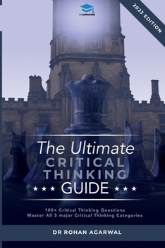 Paperback The Ultimate Critical Thinking Guide: 100 Critical Thinking Questions Book