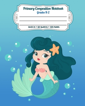 Paperback Primary Composition Notebook Grades K-2: Story Paper Journal Dashed Midline And Picture Space Exercise Book - Cute Bubbles Design (Mermaid Series) Book