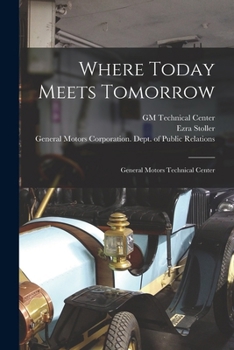 Paperback Where Today Meets Tomorrow: General Motors Technical Center Book