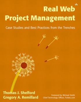 Paperback Real Web Project Management: Case Studies and Best Practices from the Trenches [With Cdrm] Book