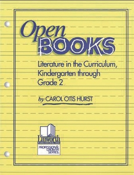 Paperback Open Books: Literature in the Curriculum, Kindergarten through Grade 2 Book