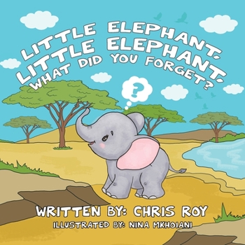 Paperback Little Elephant, Little Elephant, What Did You Forget? Book