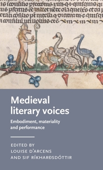 Hardcover Medieval Literary Voices: Embodiment, Materiality and Performance Book