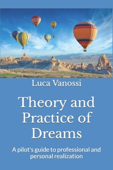 Paperback Theory and Practice of Dreams: A pilot's guide to professional and personal realization Book