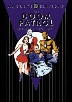 Hardcover The Doom Patrol Archives: Vol 01 Book