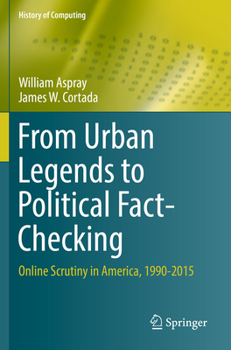 Paperback From Urban Legends to Political Fact-Checking: Online Scrutiny in America, 1990-2015 Book