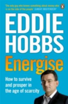Paperback Energise: How To Survuve And Prosper In The Age Of Prosperity Book