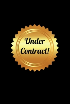 Under Contract!: College Ruled Notebook & Journal. Home Buyers Closing Gifts for Real Estate Agents Realtors & Coworkers