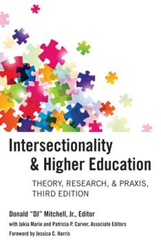 Paperback Intersectionality & Higher Education: Theory, Research, & Praxis, Third Edition Book