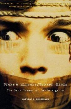 Paperback Broken Mirrors/Broken Minds: The Dark Dreams of Dario Argento Book