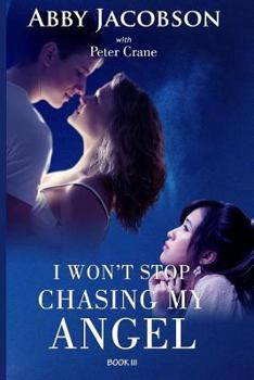 Paperback I Won't Stop Chasing My Angel Book