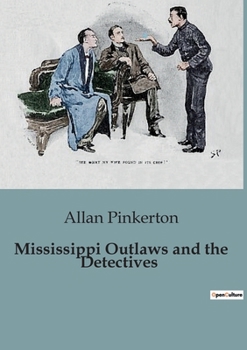 Mississippi Outlaws and the Detectives 1535376708 Book Cover