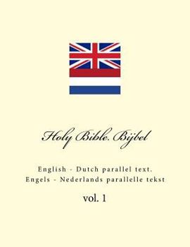 Paperback Holy Bible. Bijbel: English - Dutch Parallel Text. Engels - Nederlands Parallelle Tekst Book
