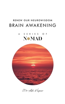 Paperback Brain Awakening: Renew Our Neurowisdom Book