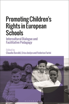 Paperback Promoting Children's Rights in European Schools: Intercultural Dialogue and Facilitative Pedagogy Book