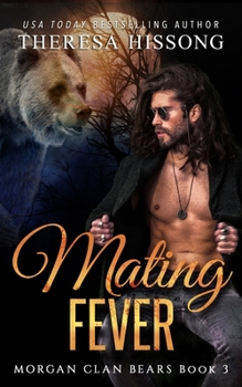 Paperback Mating Fever (Morgan Clan Bears, Book 3) Book