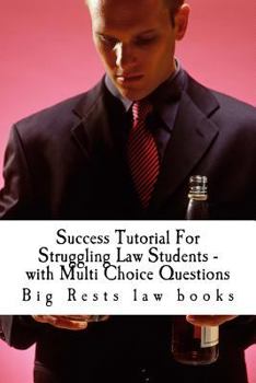 Paperback Success Tutorial For Struggling Law Students - with Multi Choice Questions: Big Rests Law books - have produced model law students; Look Inside! ! Book