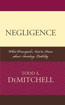 Hardcover Negligence: What Principals Need to Know About Avoiding Liability Book