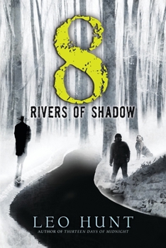 Eight Rivers of Shadow - Book #2 of the 13 Days of Midnight