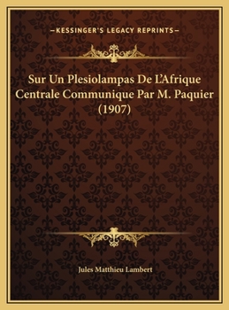 Sur Un Plesiolampas De L'Afrique Centrale Communique Par M. Paquier