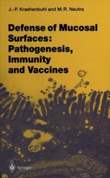 Hardcover Defense of Mucosal Surfaces: Pathogenesis, Immunity and Vaccines (Current Topics in Microbiology and Immunology) Book