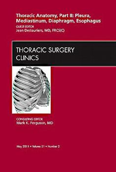 Hardcover Thoracic Anatomy, Part II, an Issue of Thoracic Surgery Clinics: Volume 21-2 Book