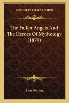 Paperback The Fallen Angels And The Heroes Of Mythology (1879) Book